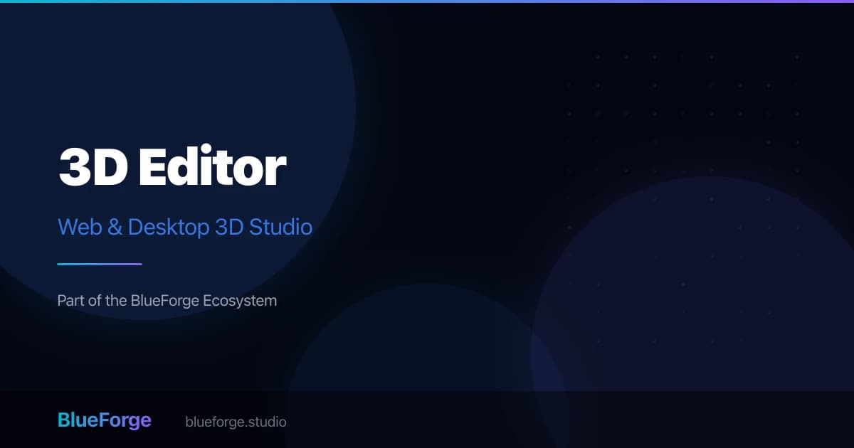 3D Editor — Web & Desktop 3D Studio